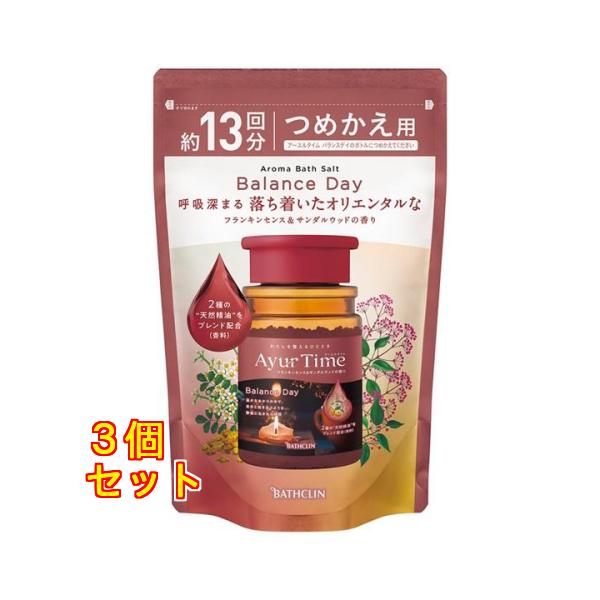 バスクリン アーユルタイム バランスデイ つめかえ用 520g バスソルト 入浴剤 浴用化粧料 ×3個