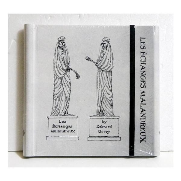 『ゴーリー Les Echanges Malandreux めくりしかけ絵本』　エドワード・ゴーリー・カリスマ的人気を誇る、大人向けの絵本作家、　エドワード・ゴーリーの作品。・上下左右にわかれているイラストとセリフを　パラパラとめくり、風変...