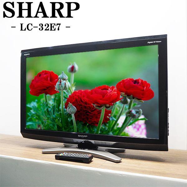 SHARP 中古/TA-LC32E7HR/液晶テレビ/32V/SHARP/シャープ/LC-32E7 SHARP 中古/TA-LC32E7HR/液晶テレビ/32V/SHARP/シャープ/LC-32E7