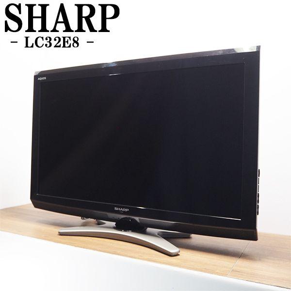 SHARP 中古/TA-LC32E8/液晶テレビ/32V/SHARP/シャープ/LC-32E8 SHARP 中古/TA-LC32E8/液晶テレビ/32V/SHARP/シャープ/LC-32E8