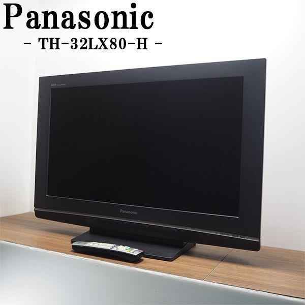 Panasonic 中古 TA-TH32LX80H 液晶テレビ 32V パナソニック TH