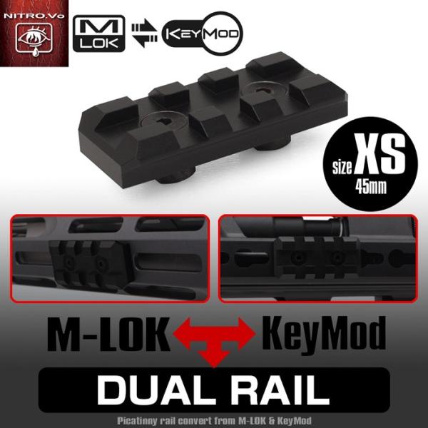 NITRO.Vo デュアルレイル XS エクストラショート45mm(Keymod/M-lok対応ピカティニーレイル)