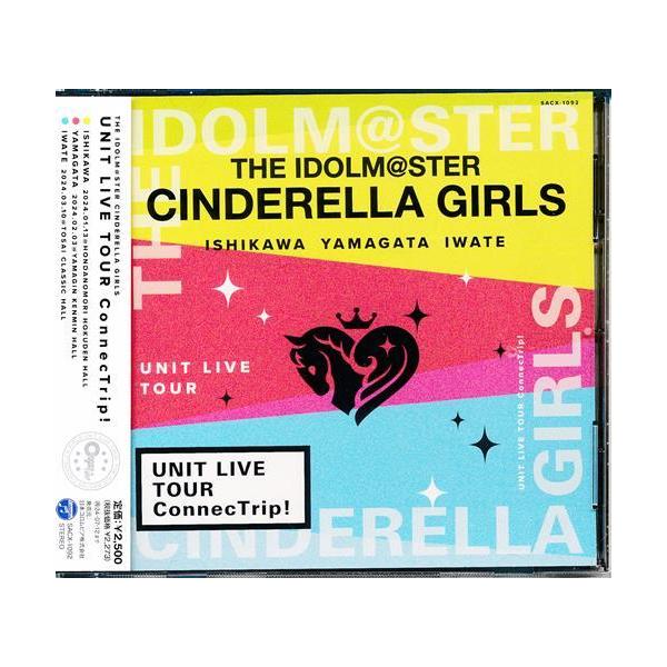 THE IDOLM@STER CINDERELLA GIRLS UNIT LIVE TOUR ConnecTrip THE IDOLM@STER CINDERELLA GIRLS UNIT LIVE TOUR ConnecTrip