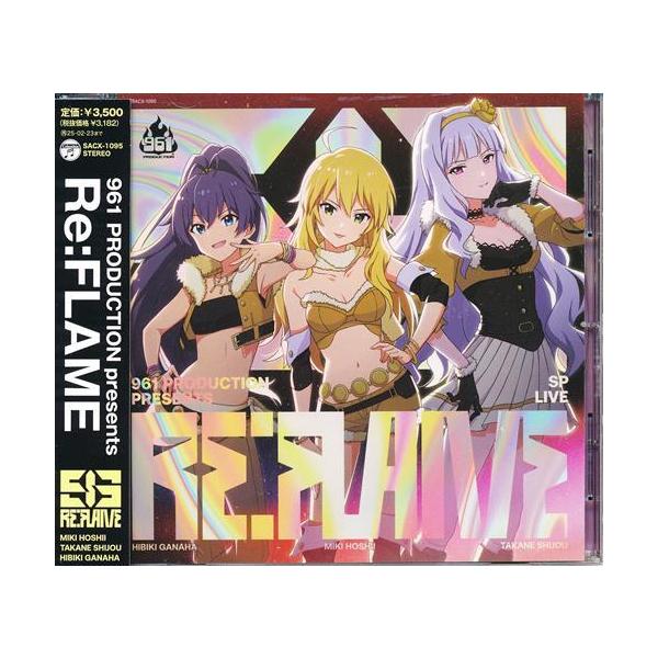 THE IDOLM＠STER 961 PRODUCTION presents Re:FLAME 長谷川明子原由実沼倉愛美 アイドルマスター IDOLM