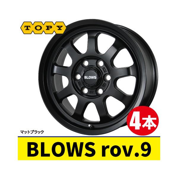 4本で本州送料無料 4本価格 TOPY BLOWS rov.9 MB 16inch 5H139.7 5.5J+ 