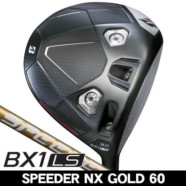 ブリヂストン BX1-LSドライバー　NXゴールド60S BRIDGESTONE GOLF ブリヂストン BX1 LS ドライバー SPEEDER NX GOLD 60