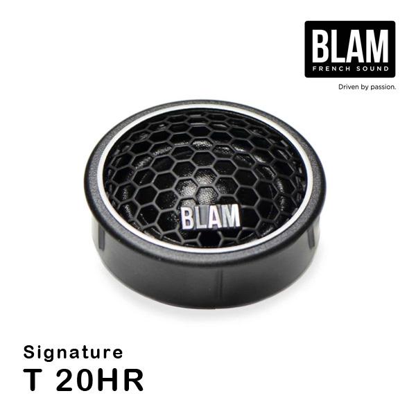 在庫ラスト 正規品 新品 BLAM シグネチャーシリーズ TS 20 HR BLAM ブラム T 20HR（Signatureシリーズ スピーカー） 20mm