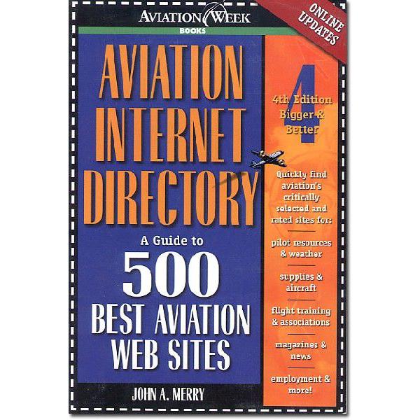 AVIATION INTERNET DIRECTORY-A Guide to 500 Best Aviation Web Sites