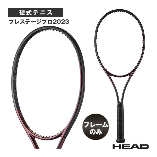 HEAD（ヘッド） テニスラケット 『フレームのみ』プレステージプロ2023