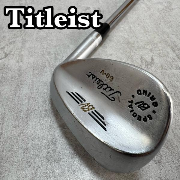 【激レア】タイトリスト　WEDGEWORKS 60度 Tグラインド ボーケイ WEDGEWORKS「Tグラインド」（58度、60度） ～速くて硬い