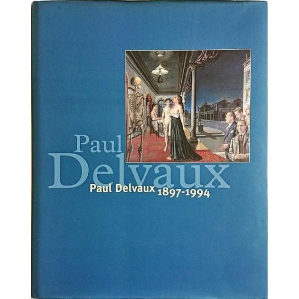 ★大人気商品★ ポール・デルヴォー展(Paul 町 : 1897-1994)」[B180219] Delvaux アート・デザイン・音楽
