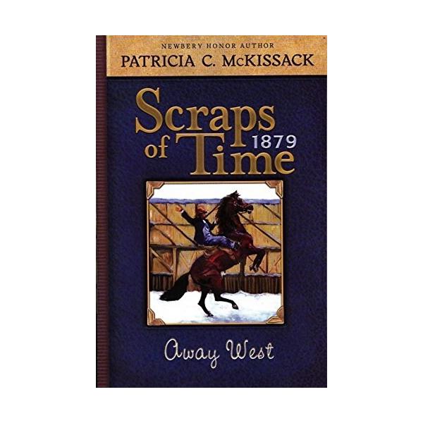 Scraps of Time: Away West 1879 (Paperback)