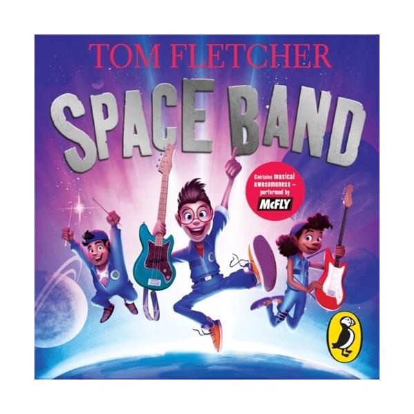 Space Band : The out-of-this-world new adventure from the number-one-bestselling author Tom Fletcher (CD-Audio Unabridged ed)