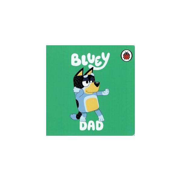 Bluey : Dad (Board Book)