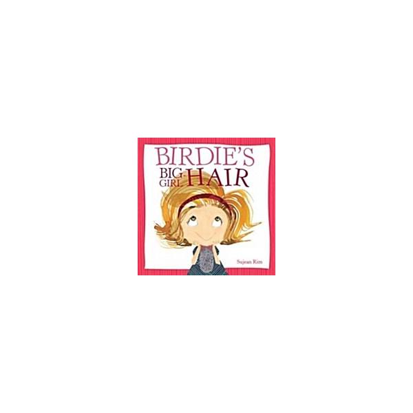 Birdie's Big-Girl Hair (Hardcover)