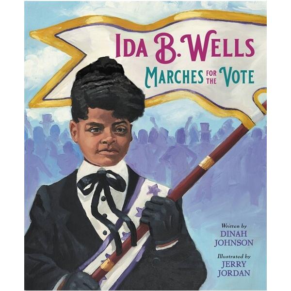 Ida B. Wells Marches for the Vote (Hardcover)