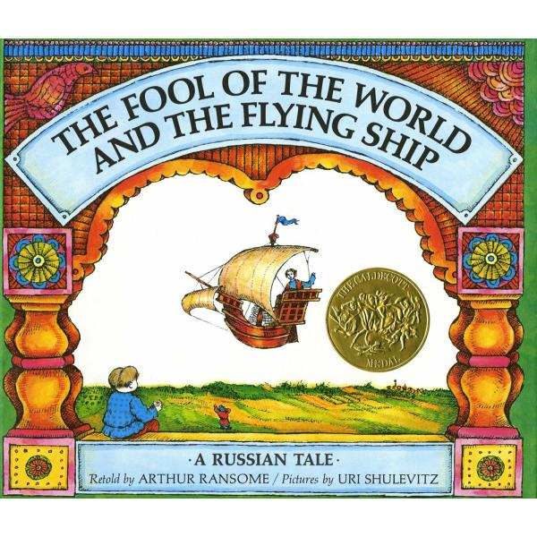 The Fool of the World and the Flying Ship: A Russian Tale (Hardcover)