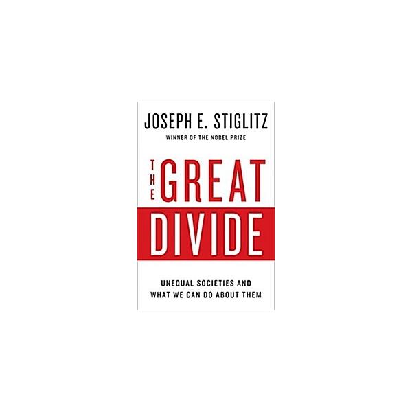 The Great Divide: Unequal Societies and What We Can Do about Them (Hardcover)