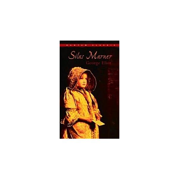 Silas Marner (Paperback Bantam classic ed)