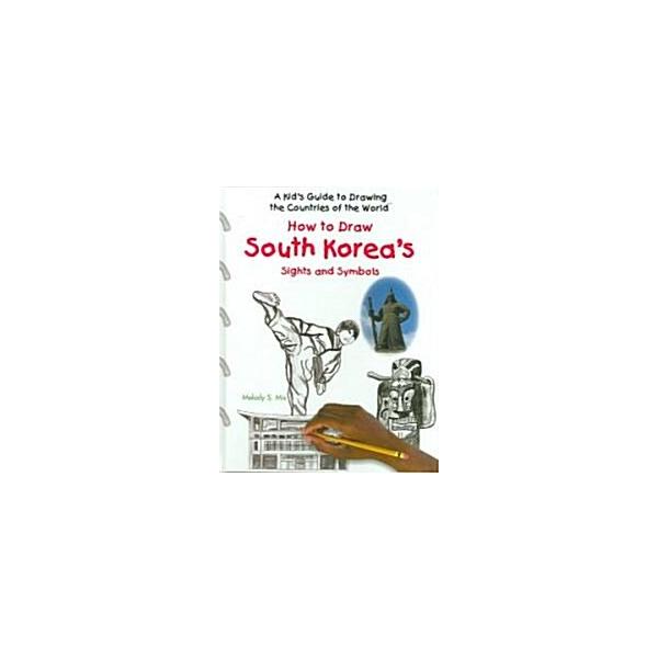 How to Draw South Korea's Sights and Symbols (Library Binding)