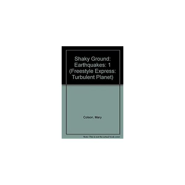 Shaky Ground: Earthquakes (Paperback)