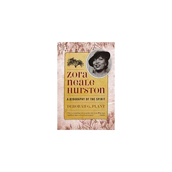 Zora Neale Hurston: A Biography of the Spirit (Paperback)