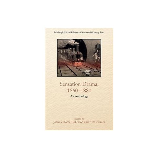 Sensation Drama 1860-1880: An Anthology (Paperback)