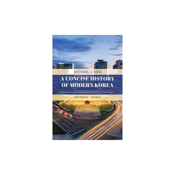 Concise History of Modern Korea: From the Late Nineteenth Century to the Present (Paperback 3)