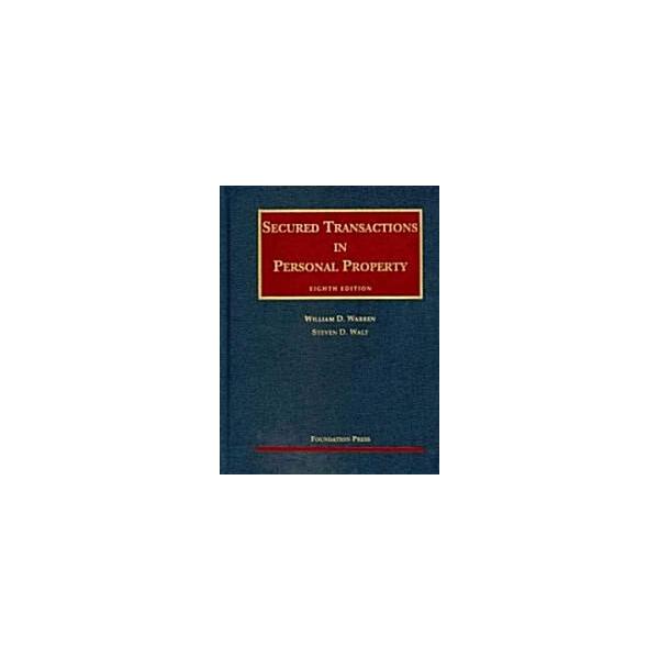 Warren and Walt's Secured Transactions in Personal Property 8th (Hardcover 8th)