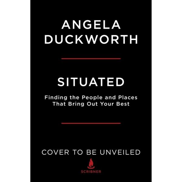 Situated: Find the People and Places That Bring Out Your Best (Hardcover)