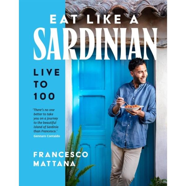 Eat Like a Sardinian: Live to 100 (Hardcover)