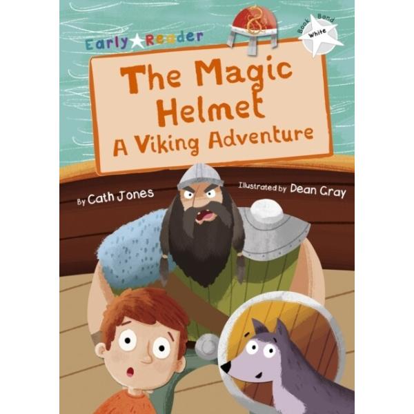 The Magic Helmet: A Viking Adventure (White Early Reader) (Paperback)