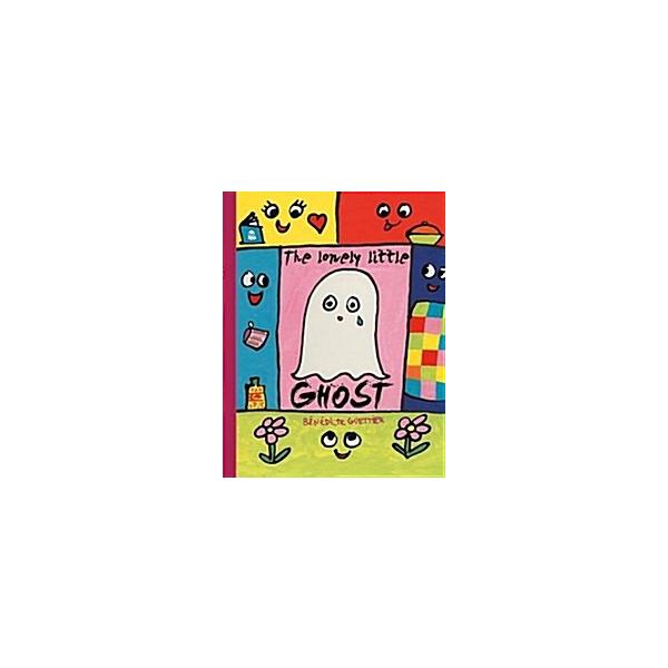 The Lonely Little Ghost Who Wanted to be Seen (Hardcover Illustrated ed)