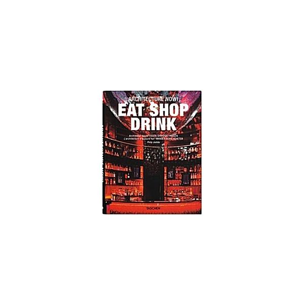 Architecture Now! Eat Shop Drink (Paperback)