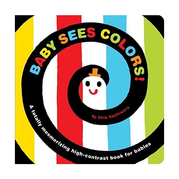 Baby Sees Colors: A Totally Mesmerizing High-Contrast Book for Babies (Board Books)