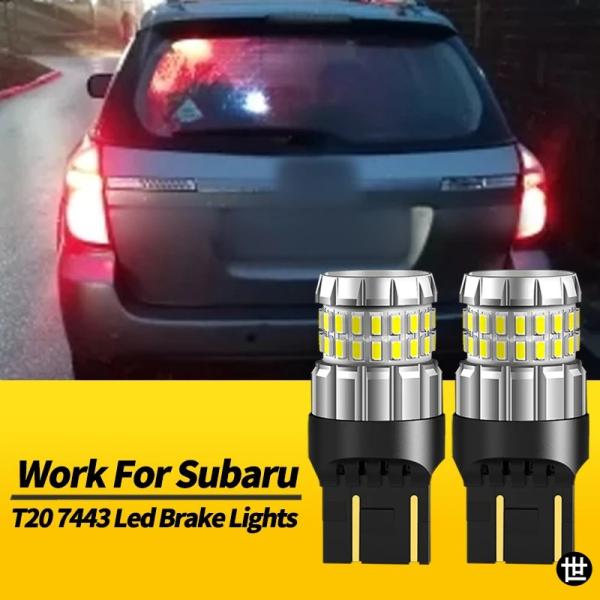 2個入り 7443 W21/5W T20 LEDブレーキライトバルブ CANBUS スバル フォレスター インプレッサ レガシィ アウトバック XV レガシィ 