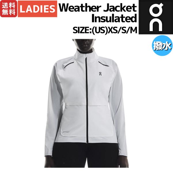オン On Weather Jacket Insulated ウェザージャケット インサレーテッド レディース ジャケット ランニング アウター ジョギング スポーツ トレーニング 撥水