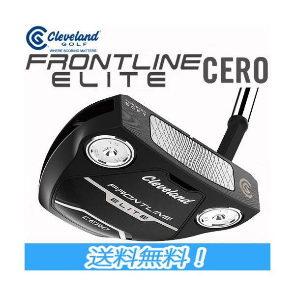Cleveland クリーブランド FRONTLINE ELITE CERO PUTTER フロントライン エリート パター 34インチ 日本正規品