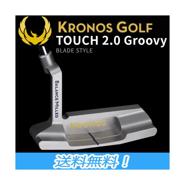 KRONOS クロノス TOUCH 2.0 Groovy ブレードタイプパター 日本正規品