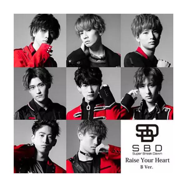 【新品】Raise Your Heart(B Ver.) / Super Break Dawn