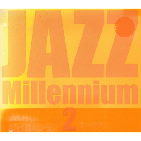 タイトル：　JAZZ Millennium 2アーティスト：　オムニバス※中古品ですので、歌詞カードの色褪せ・折れ・汚れなどがある場合がございます