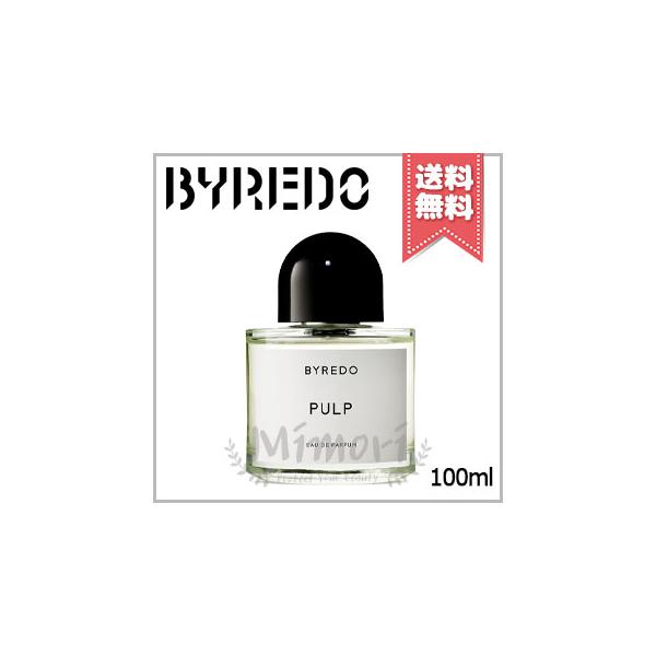 BYREDO（バイレード） 【宅配便送料無料】BYREDO パルプ オード