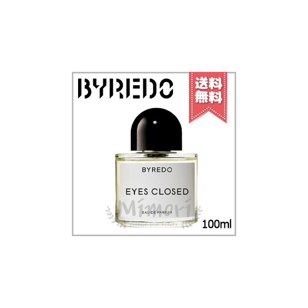 BYREDO 並行輸入品 バイレード アイズ クローズド オード