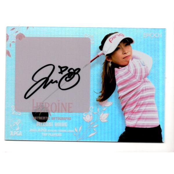 25EPOCH JLPGA 女子ゴルフ Top Players 大出瑞月 Heloine 直筆サイン