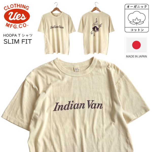UES ウエス HOOPA Tシャツ 半袖Tシャツ made in JAPAN 日本製 SLIM FIT インディアン 染み込みプリント 色褪せ ビンテージ感 レトロ 古着風 春夏 綿100％ 伸縮性