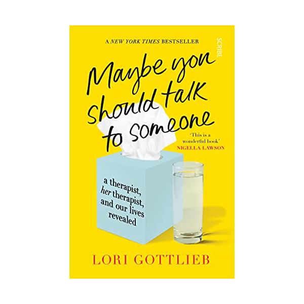 Maybe You Should Talk to Someone: the heartfelt, funny memoir by a New York Times bestselling therapist