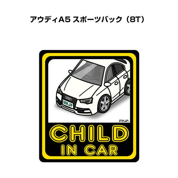 MKJP CHILD IN CARステッカー 2枚入り 外車 アウディA5 スポーツバック 8T ゆうメール送料無料