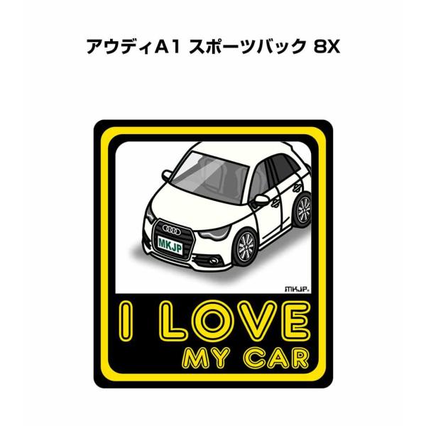 MKJP I LOVE MY CARステッカー 2枚入り 外車 アウディA1 スポーツバック 8X  ゆうメール送料無料