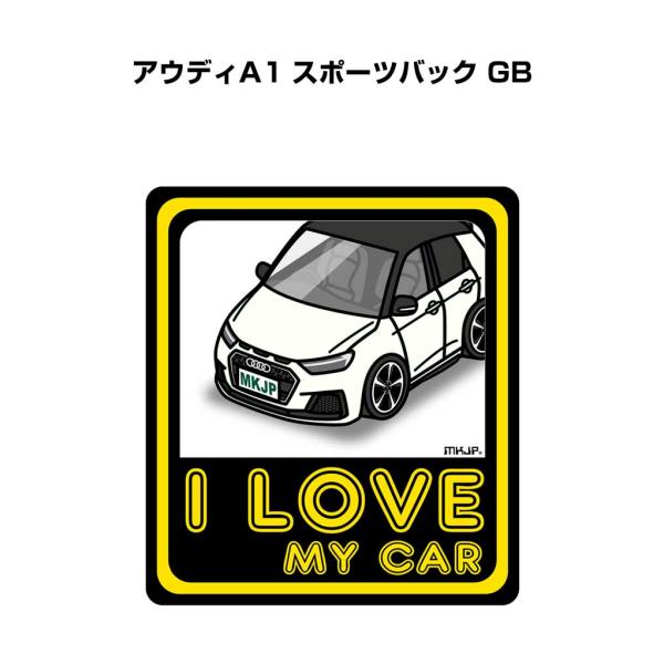 MKJP I LOVE MY CARステッカー 2枚入り 外車 アウディA1 スポーツバック GB  ゆうメール送料無料