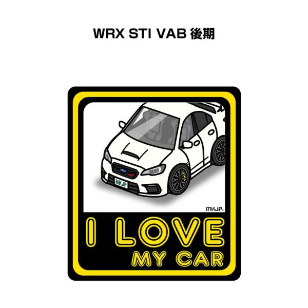 MKJP I LOVE MY CARステッカー 2枚入り スバル WRX STI VAB 後期 ゆう